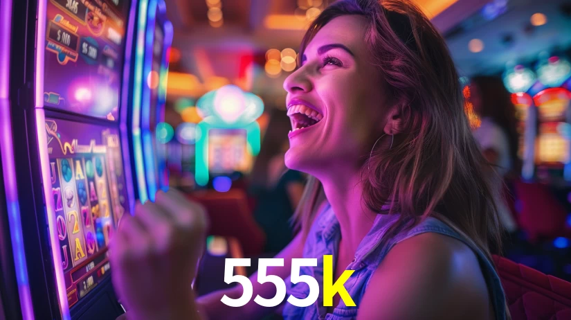 555k,555k bet